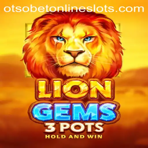 Exploring the Exciting World of LionGems3pots and Otsobet